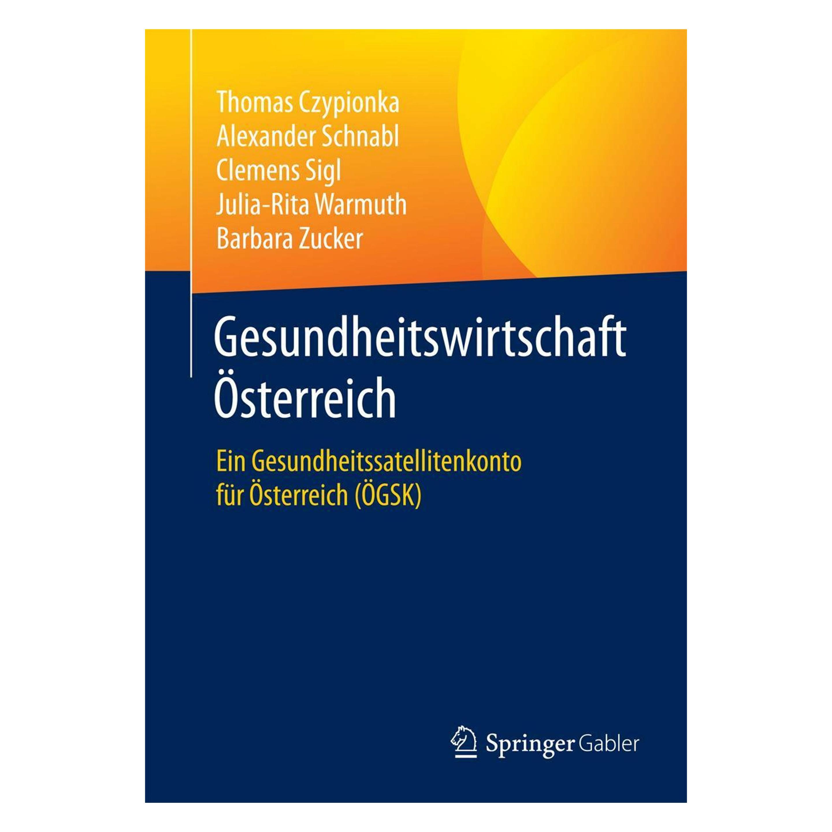 Gabler Gesundheitswirtschaft Österreich (Deutsch, Softcover, Alexander Schnabl, Barbara Zucker, Clemens Sigl, Julia-Rita Warmuth, Thomas Czypionka) (7957394)