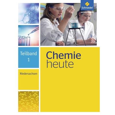 Chemie heute. Teilband 1. Niedersachsen, Gebundene Ausgabe von , Schroedel