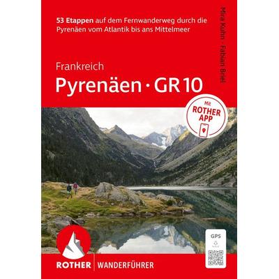 ROTHER Wanderführer Frankreich: Pyrenäen – GR 10. 53 Etappen auf dem Fernwanderweg durch die Pyrenäen vom Atlantik bis ans Mittelmeer, Taschenbuch von