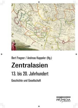 Bert Fragner - Zentralasien: 13. bis 19. Jahrhundert. Geschichte und Gesellschaft - Preis vom 10.10.2026 11:48:34 h