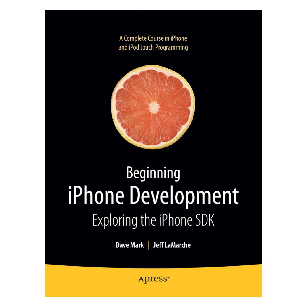 Apress Beginning iPhone Development (Englisch, Softcover, David Mark, Jeff LaMarche) (9781430216261)