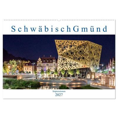 Schwäbisch Gmünd - Impressionen (Wandkalender 2027 DIN A2 quer), CALVENDO Monatskalender