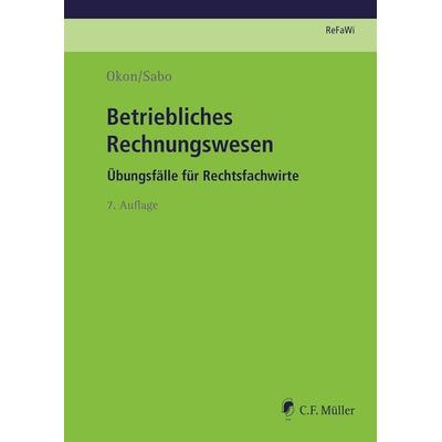 Betriebliches Rechnungswesen, Taschenbuch von Waltraud Okon,Marion Sabo, C.F. Müller, 978-3-8114-5726-3