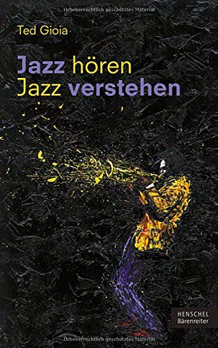 Ted Gioia - Jazz hören - Jazz verstehen: Aus dem Englischen von Sven Hiemke - Preis vom 14.10.2026 23:07:16 h