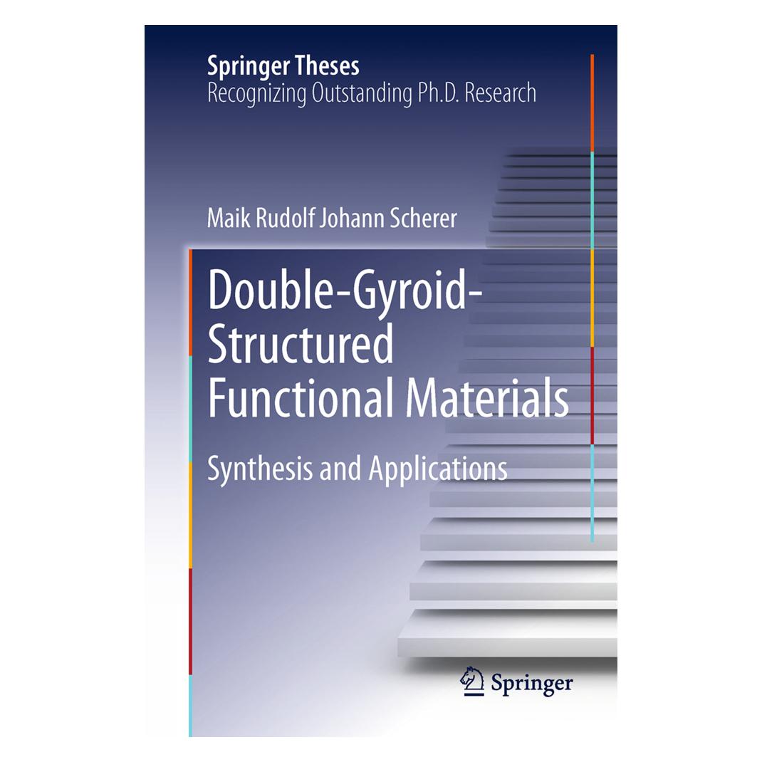 Springer Double-Gyroid-Structured Functional Materials (Englisch, Softcover, Maik Rudolf Johann Scherer) (55595702)