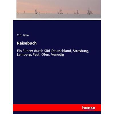 Reisebuch, Taschenbuch von C. F. Jahn, Hansebooks, 978-3-7436-3809-9