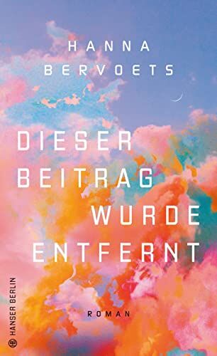 Hanna Bervoets - Dieser Beitrag wurde entfernt: Roman - Preis vom 09.10.2026 07:28:09 h