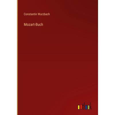 Mozart-Buch, Gebundene Ausgabe von Constantin Wurzbach, Outlook, 978-3-368-26975-3