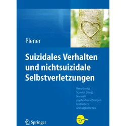 Suizidales Verhalten und nichtsuizidale Selbstverletzungen, Fachbücher von Paul L. Plener