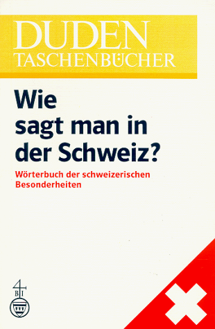 Kurt Meyer - Duden Taschenbücher, Bd.22, Wie sagt man in der Schweiz? (Duden taschenbucher) - Preis vom 06.10.2026 07:26:00 h