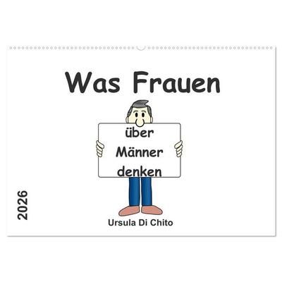 Was Frauen über Männer denken (Wandkalender 2026 DIN A2 quer), CALVENDO Monatskalender