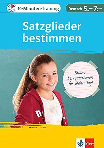Klett 10-Minuten-Training Deutsch Grammatik Satzglieder bestimmen 5. - 7. Klasse: Kleine Lernportionen für jeden Tag - Preis vom 30.09.2026 09:01:18 h
