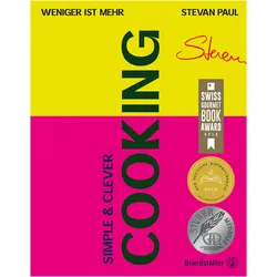 Simple & Clever Cooking, Ratgeber von Stevan Paul