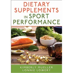 Dietary Supplements in Sport Performance, Ratgeber von Kimberly, Mueller, Lonnie, Lowery