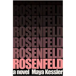 Rosenfeld, Belletristik von Maya Kessler