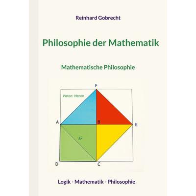 Philosophie der Mathematik, Taschenbuch von Reinhard Gobrecht, BoD – Books on Demand, 978-3-7578-2233-0