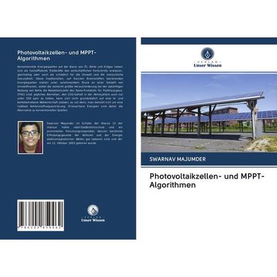 Photovoltaikzellen- und MPPT-Algorithmen, Taschenbuch von Swarnav Majumder, Verlag Unser Wissen, 978-620-2-85946-2