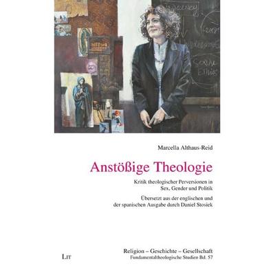 Anstößige Theologie, Taschenbuch von Marcella Althaus-Reid, LIT, 978-3-643-15375-3