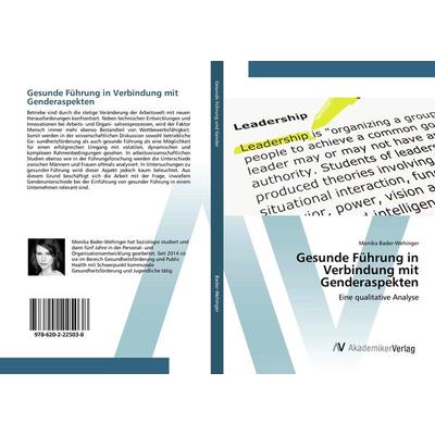 Gesunde Führung in Verbindung mit Genderaspekten, Taschenbuch von Monika Bader-Wehinger, AV Akademikerverlag, 978-620-2-22503-8