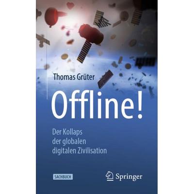 Offline!, Taschenbuch von Thomas Grüter, Springer Berlin