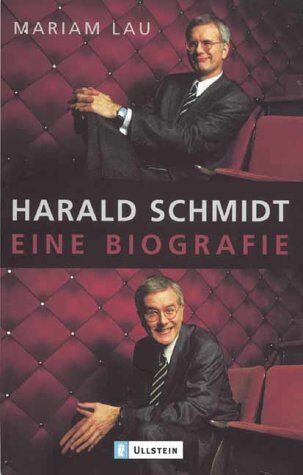 Mariam Lau - Harald Schmidt: Eine Biografie - Preis vom 09.10.2026 07:28:09 h