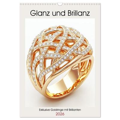 Glanz und Brillanz. Exklusive Goldringe mit Brillianten (Wandkalender 2026 DIN A3 hoch), CALVENDO Monatskalender