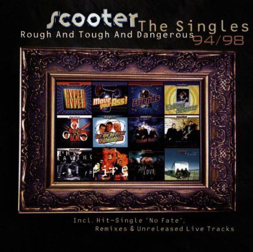 Scooter - Rough and Tough and Dangerous. The Singles 94/98 - Preis vom 08.10.2026 07:26:42 h