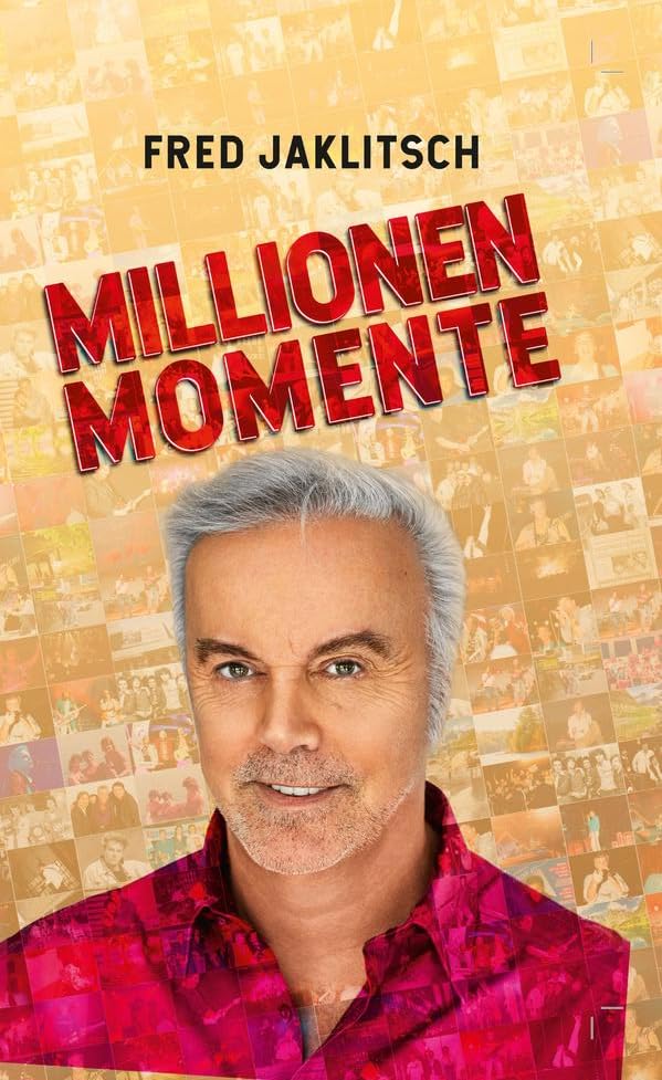 Fred Jaklitsch - Millionen Momente: Eine Biographie - Preis vom 11.10.2026 03:10:56 h