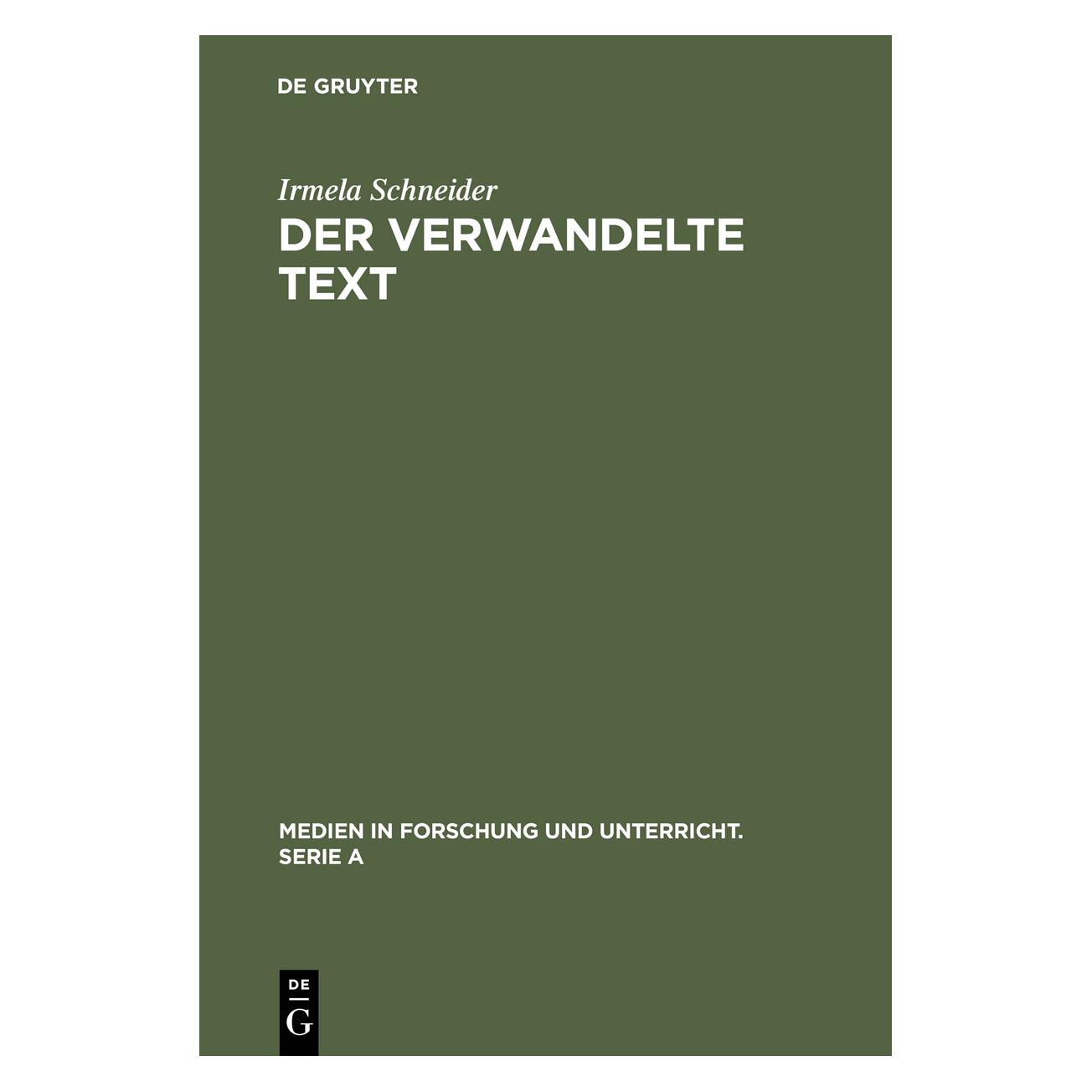 De Gruyter Der verwandelte Text (Deutsch, Hardcover, Irmela Schneider) (7453368)