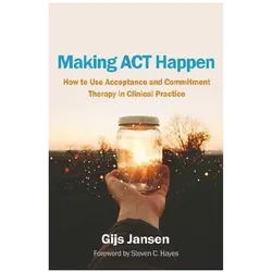 Making ACT Happen, Sachbücher von Gijs Jansen