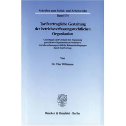 Tarifvertragliche Gestaltung der betriebsverfassungsrechtlichen Organisation., Fachbücher von Tim Wissmann