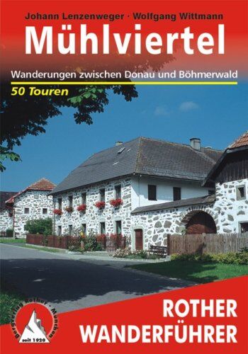 Johann Lenzenweger - Mühlviertel. 50 Wanderungen zwischen Donau und Böhmerwald sowie eine mehrtägige Wanderung auf dem Donau-Moldau-Weg: 50 Tal- und Höhenwanderungen ... mehrtägige Wanderung auf dem Donau-Moldau-Weg - Preis vom 04.10.2026 03:51:26 h