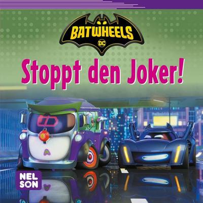 Maxi-Mini DC Batwheels 235: Stoppt den Joker!, Taschenbuch von , Nelson, 978-3-8451-2997-6