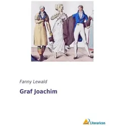 Graf Joachim, Belletristik von Fanny Lewald