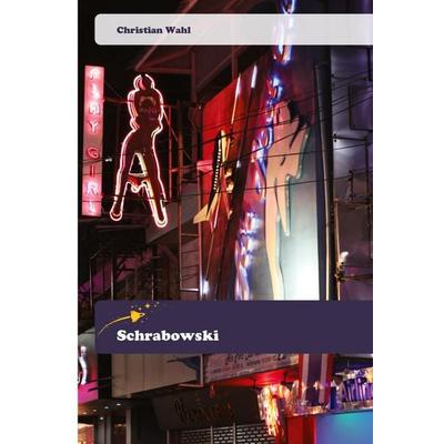 Schrabowski, Taschenbuch von Christian Wahl, Goldene Rakete, 978-620-2-44358-6