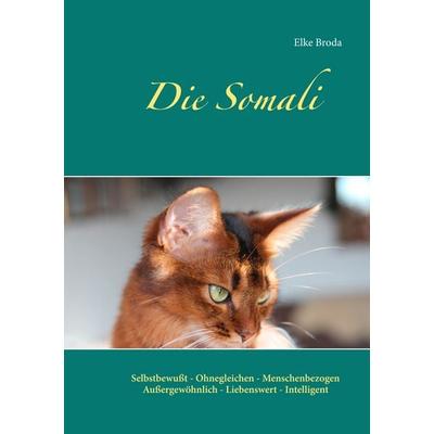 Die Somali, Taschenbuch von Elke Broda, BoD – Books on Demand, 978-3-7460-6858-9