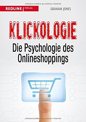 Graham Jones - Klickologie: Die Psychologie des Onlineshoppings - Preis vom 09.10.2026 07:28:09 h