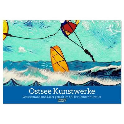 Ostsee Kunstwerke (Wandkalender 2027 DIN A3 quer), CALVENDO Monatskalender