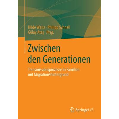 Zwischen den Generationen, Taschenbuch von , Springer Fachmedien Wiesbaden GmbH, 978-3-658-03122-0