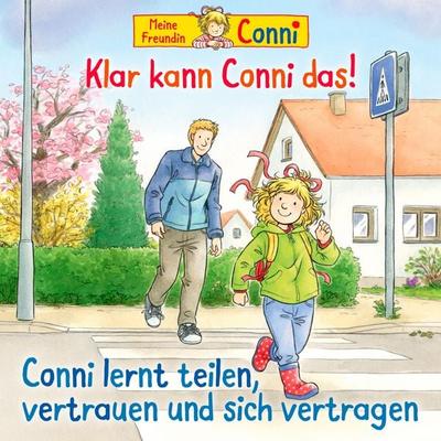 Klar kann Conni das! / Conni lernt teilen, vertrauen und sich vertragen - Liane Schneider, Audio, 4069828417113