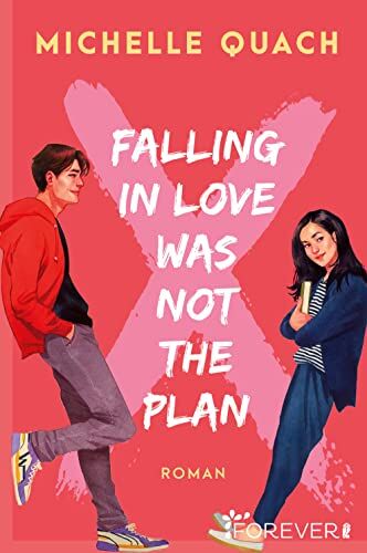 Michelle Quach - Falling in love was not the plan: Roman Romantisch, feministisch, divers: eine Young Adult-Lovestory mit genau der richtigen Portion Tiefgang - Preis vom 12.10.2026 11:37:12 h