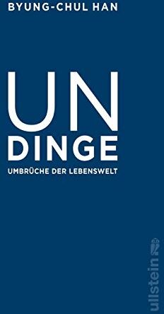 Byung-Chul Han - Undinge: Umbrüche der Lebenswelt - Preis vom 07.10.2026 11:45:10 h