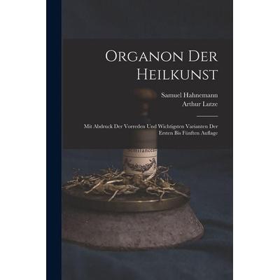 Organon Der Heilkunst, Taschenbuch von Samuel Hahnemann,Arthur Lutze, Legare Street Press, 978-1-01-838733-8