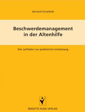 Gerhard Tinnefeld - Beschwerdemanagement in der Altenpflege: Leitfaden und Musterhandbuch für die Praxis - Preis vom 09.10.2026 07:28:09 h