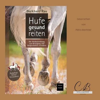 Hufe gesund reiten - Burkhard Rau, Audio, 4099995469097