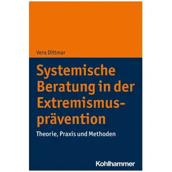 Systemische Beratung in der Extremismusprävention, Fachbücher von Vera Dittmar