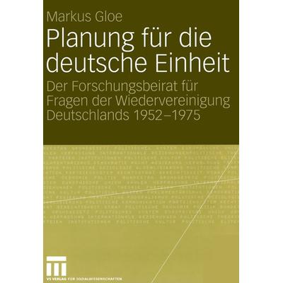 Planung für die deutsche Einheit, Taschenbuch von Markus Gloe, VS Verlag für Sozialwissenschaften, 978-3-531-14435-1
