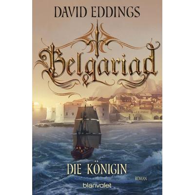 Belgariad - Die Königin, Taschenbuch von David Eddings, Blanvalet, 978-3-7341-6191-9