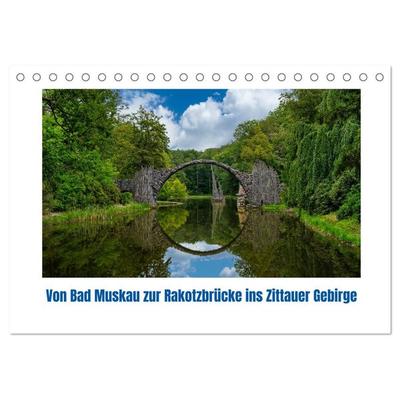 Von Bad Muskau zur Rakotzbrücke ins Zittauer Gebirge (Tischkalender 2026 DIN A5 quer), CALVENDO Monatskalender