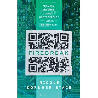 Firebreak, Taschenbuch von Nicole Kornher-Stace, S&S/Saga Press